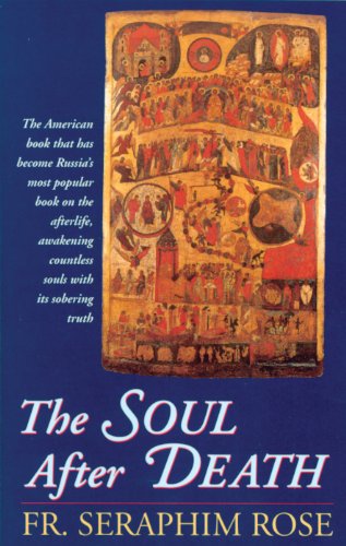 The Soul After Death: Contemporary "After-Death" Experiences in the Light of the Orthodox Teaching on the Afterlife